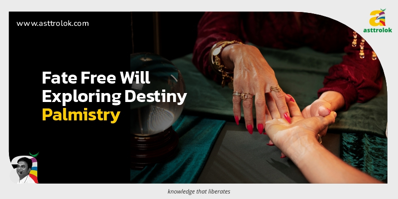 Fate or Free Will? Exploring Destiny Through Palmistry